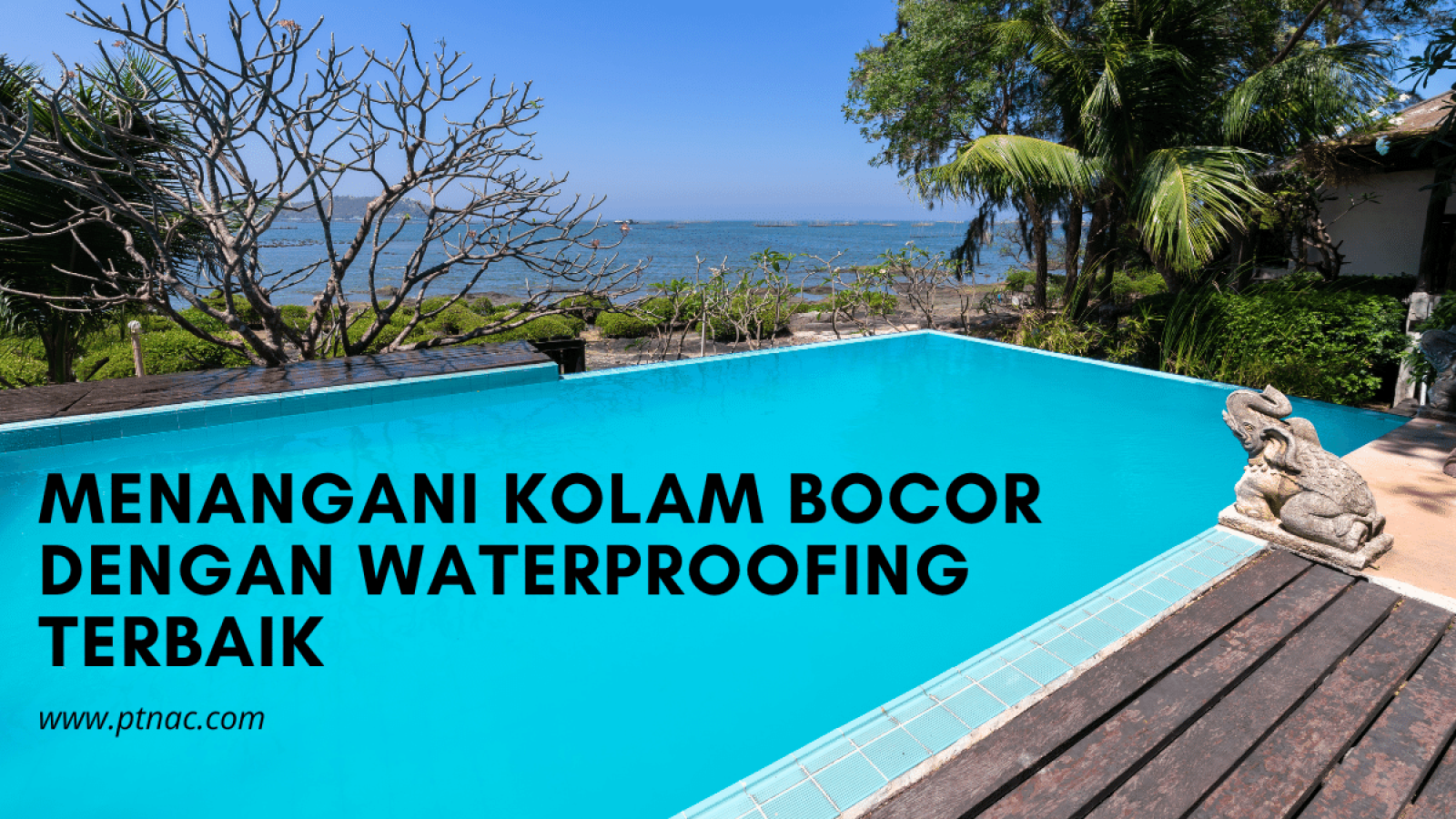 Menangani Kolam Bocor dengan Waterproofing Terbaik
